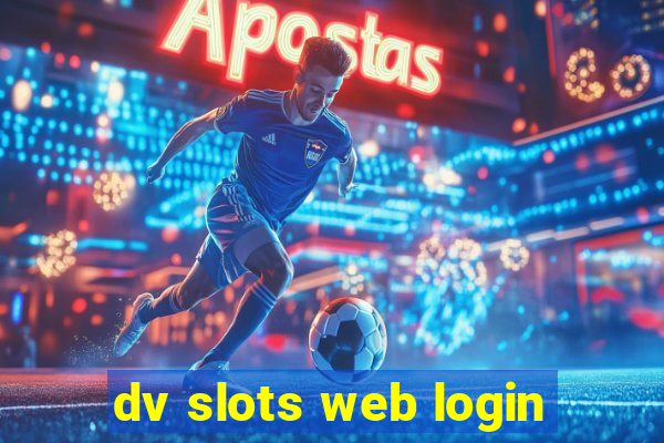 dv slots web login